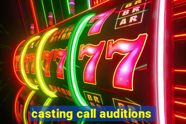 casting call auditions